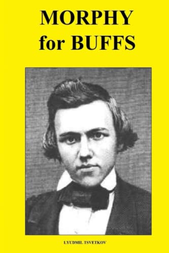 Morphy for Buffs (Chess Players for Buffs) von Independently published